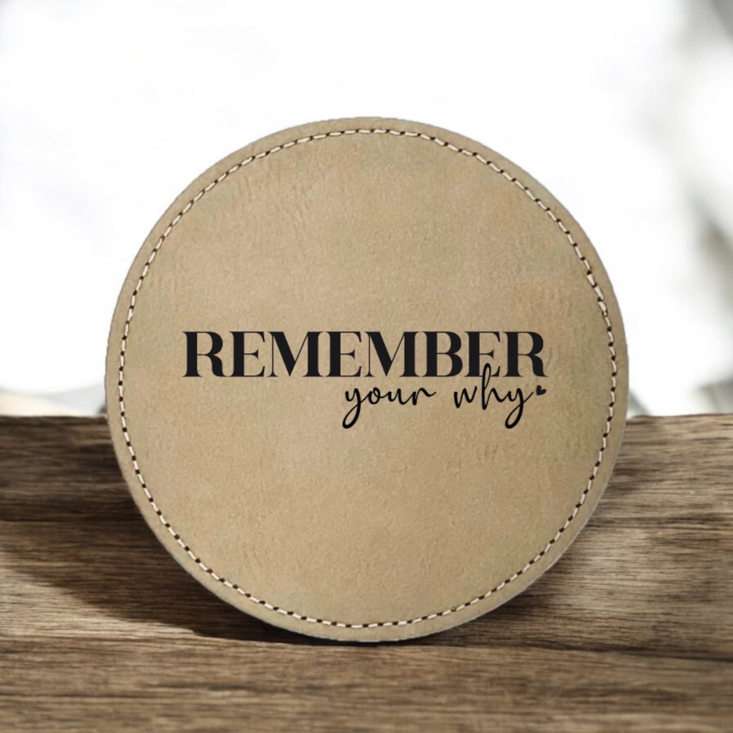 Remember UR WHY Coaster Collection – 4 Pieces, Multiple Materials